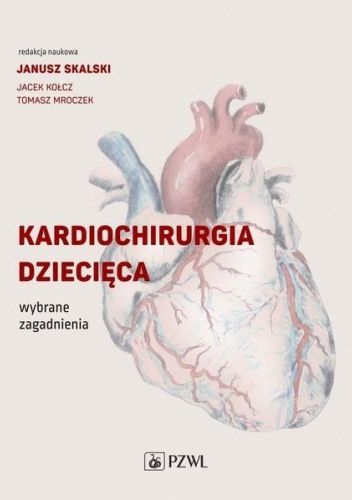 Kardiochirurgia dziecięca. Wybrane zagadnienia