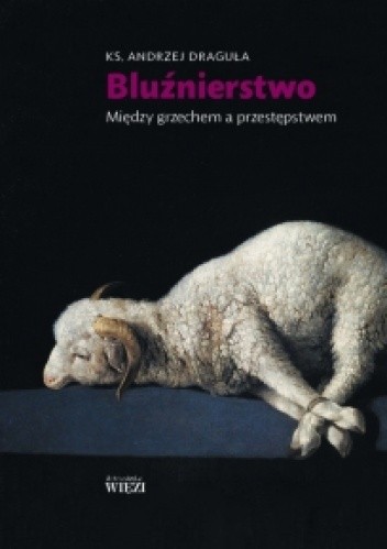 Bluźnierstwo. Między grzechem a przestępstwem