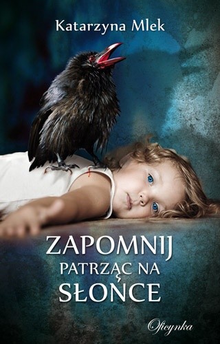 Zapomnij patrząc na słońce