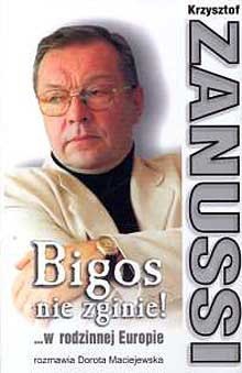 Bigos nie zginie... W rodzinnej Europie rozmawia Dorota Maciejewska