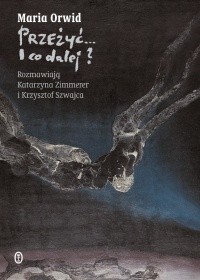 Przeżyć... i co dalej?