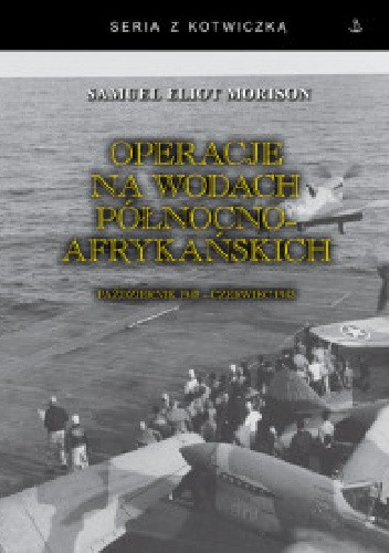 Operacje na wodach północnoafrykańskich. Październik 1942 - czerwiec 1943