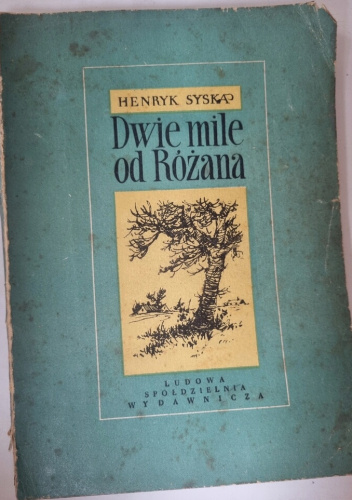 Dwie mile od Różana (gawędy i opowieści)
