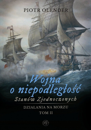Wojna o niepodległość Stanów Zjednoczonych. Tom II. Działania na morzu