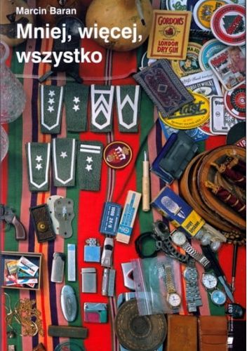 Mniej, więcej, wszystko