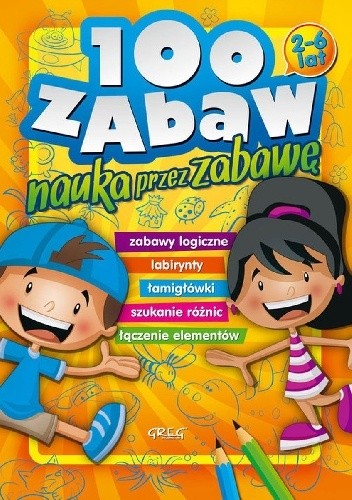 100 zabaw. Nauka przez zabawę