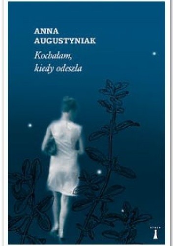 Kochałam, kiedy odeszła