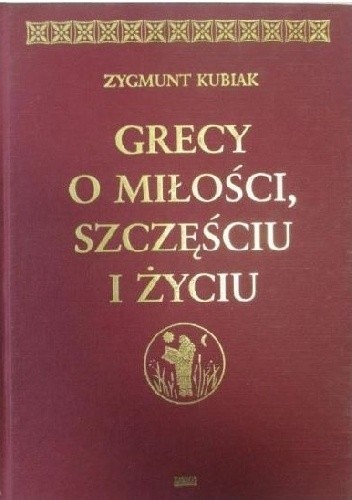 Grecy o miłości, szczęściu i życiu