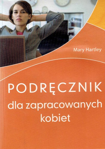 Podręcznik dla zapracowanych kobiet