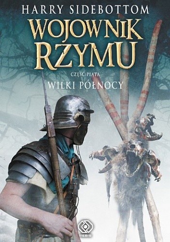 Wojownik Rzymu. Wilki Północy