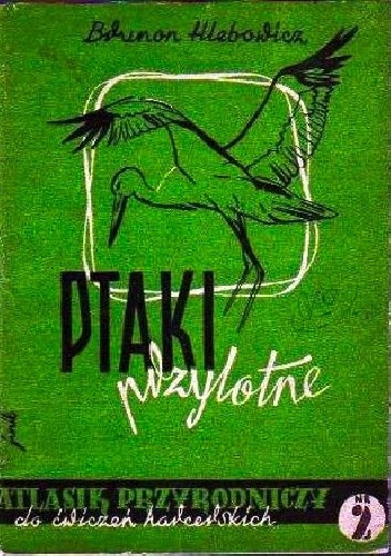 Ptaki przylotne. Atlasik przyrodniczy do ćwiczeń harcerskich
