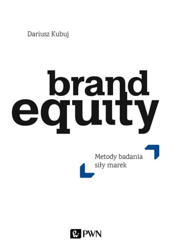Brand Equity. Metody badania siły marek