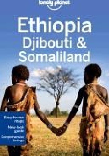 Ethiopia, Djibouti and Somaliland. Lonely Planet