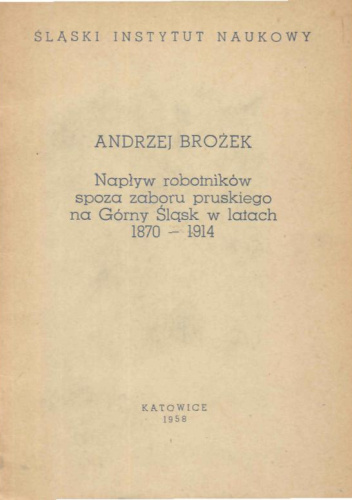 Napływ robotników spoza zaboru pruskiego na Górny Śląsk w latach 1870-1914