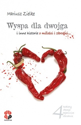 Wyspa dla dwojga i inne historie o miłości i zbrodni