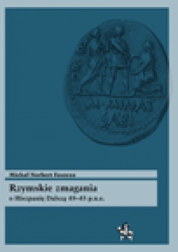 Rzymskie zmagania o Hiszpanię Dalszą 49–45 p.n.e.