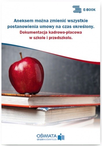Aneksem można zmienić wszystkie postanowienia umowy na czas określony