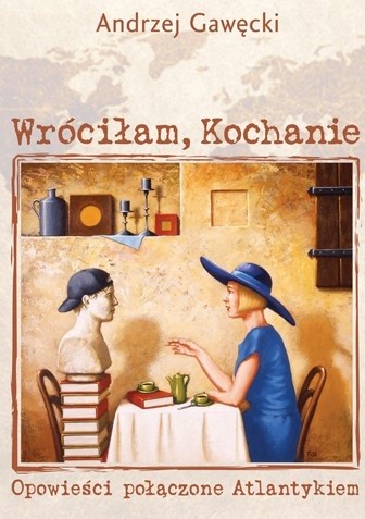 Wróciłam, Kochanie. Opowieści połączone Atlantykiem