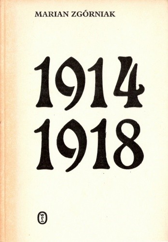 1914-1918. Studia i szkice z dziejów I wojny światowej