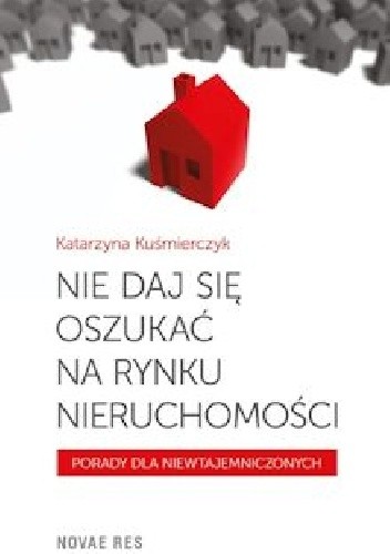 Nie daj się oszukać na rynku nieruchomości. Porady dla niewtajemniczonych.