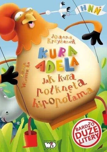 Kura Adela. Jak kura połknęła hipopotama