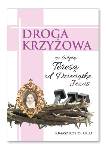 Droga krzyżowa ze świętą Teresą od Dzieciątka Jezus