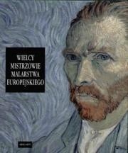 Wielcy mistrzowie malarstwa europejskiego