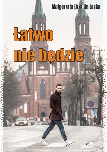 Łatwo nie będzie