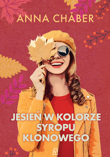 Jesień w kolorze syropu klonowego
