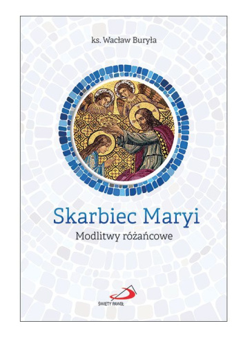 Skarbiec Maryi. Modlitwy różańcowe