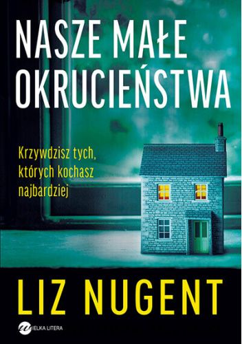 Nasze małe okrucieństwa