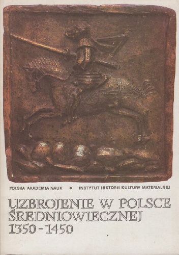 Uzbrojenie w Polsce średniowiecznej 1350-1450