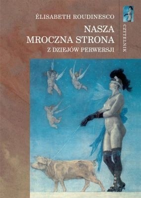 Nasza mroczna strona. Z dziejów perwersji