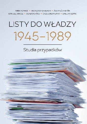 Listy do władzy 1945–1989. Studia przypadków