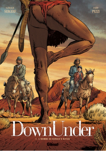 Down Under: Tome 1. L'homme de Kenzie's river