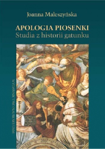 Apologia piosenki. Studia z historii gatunku