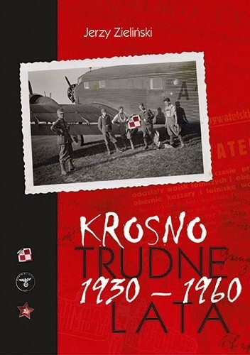 Krosno – trudne lata 1930-1960