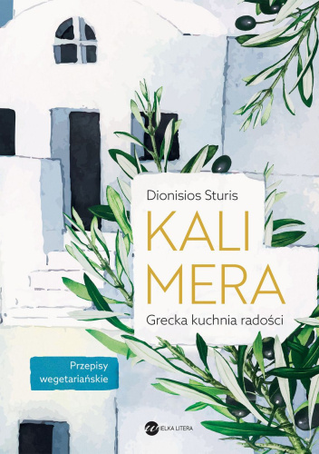 Kalimera. Grecka kuchnia radości