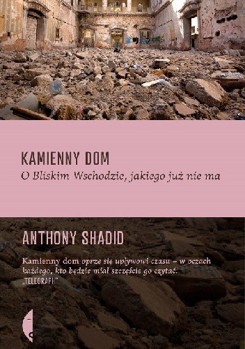 Kamienny dom. O Bliskim Wschodzie, jakiego już nie ma