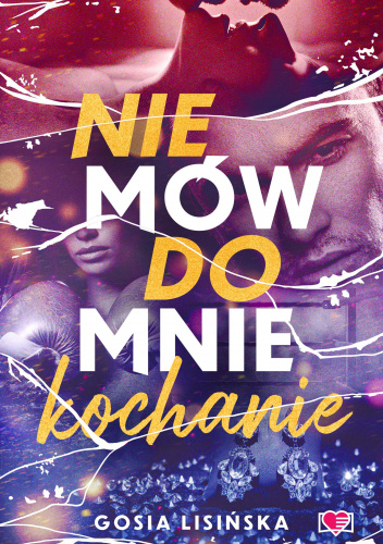 Nie mów do mnie ,,kochanie"