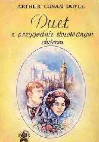 Duet: Z przygodnie stosowanym chórem