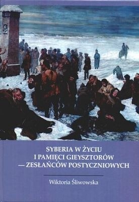 Syberia w życiu i pamięci Gieysztorów - zesłańców postycznio