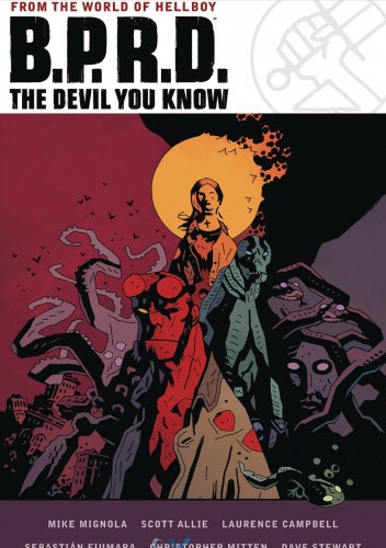 B.P.R.D. THE DEVIL YOU KNOW