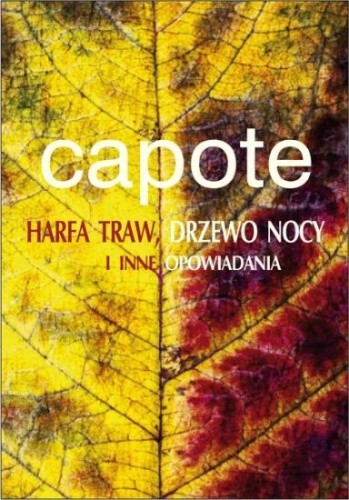 Harfa traw, Drzewo nocy i inne opowiadania