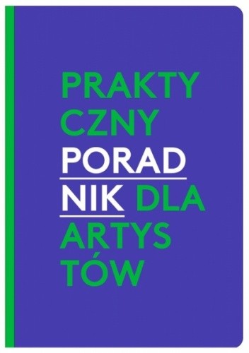 PRAKTYCZNY PORADNIK DLA ARTYSTÓW