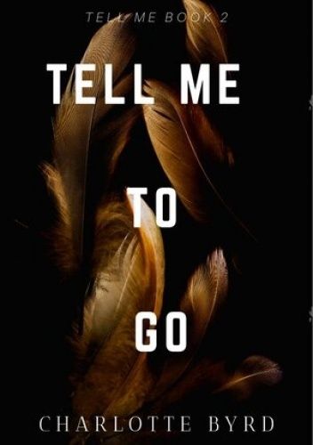 Tell Me to go