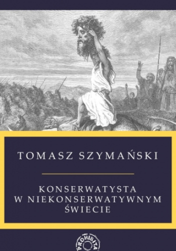 Konserwatysta w niekonserwatywnym świecie