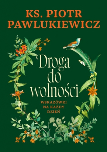 Droga do wolności. Wskazówki na każdy dzień