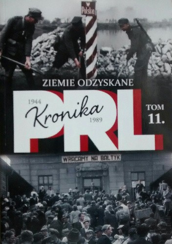 Kronika PRL. Ziemie Odzyskane