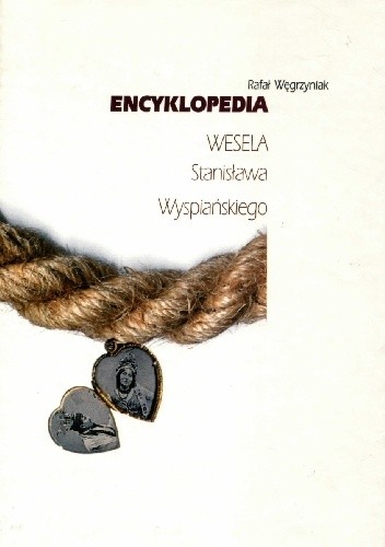 Encyklopedia "Wesela" Stanisława Wyspiańskiego